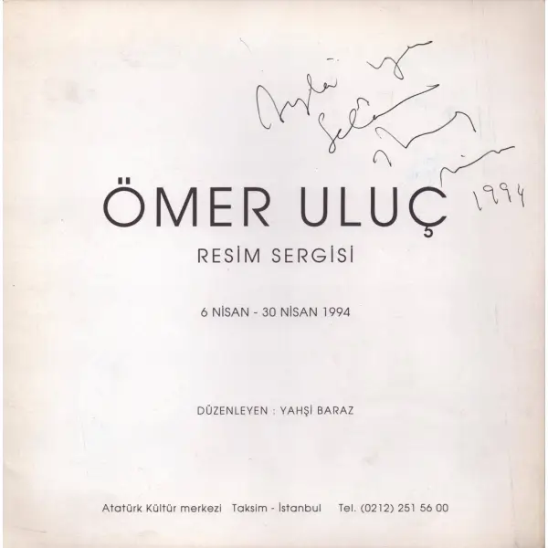 Ömer Uluç tarafından imzalı resim sergisi kataloğu, düzenleyen: Yahşi Baraz, Atatürk Kültür Merkezi, Nisan 1994, 23x28 cm