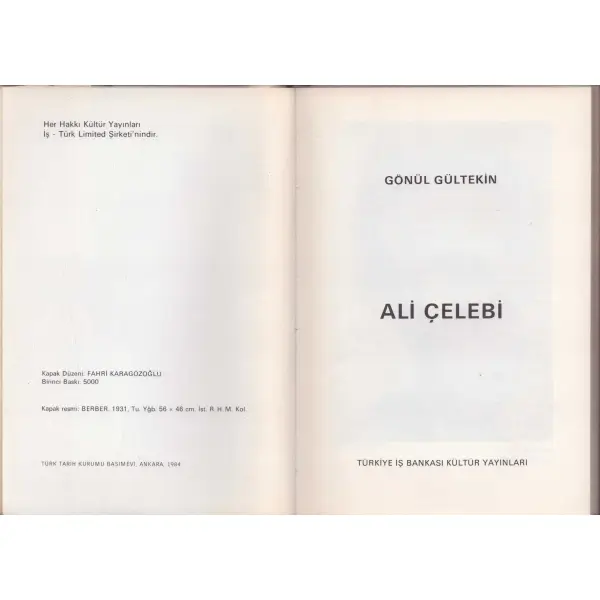 Ali Çelebi tarafından imzalı ALİ ÇELEBİ, Gönül Gültekin Türkiye İş Bankası Kültür Yayınları, Ankara 1984, 64+32 s., 14x20 cm