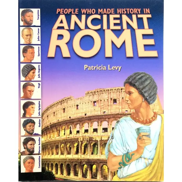 İngilizce PEOPLE WHO MADE HISTORY IN ANCIENT ROME, Patricia Levy, 2000, London: Hachette Children´s Group, 48 s., 21x28 cm