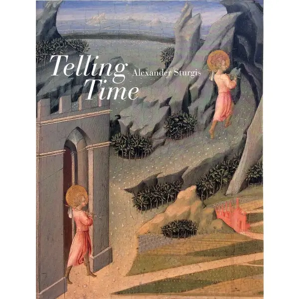 İngilizce TELLING TIME, Alexander Sturgis, 2000, London: Yale University Press, 72 s., 21x27 cm