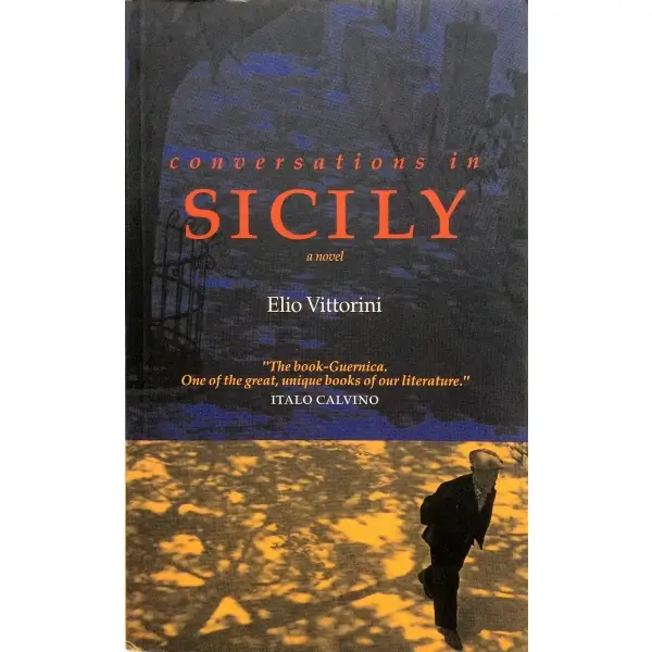 İngilizce CONVERSATIONS IN SICILY, Elio Vittorini, 2003, Edinburgh: Canongate Books, 205 s., 17x22 cm