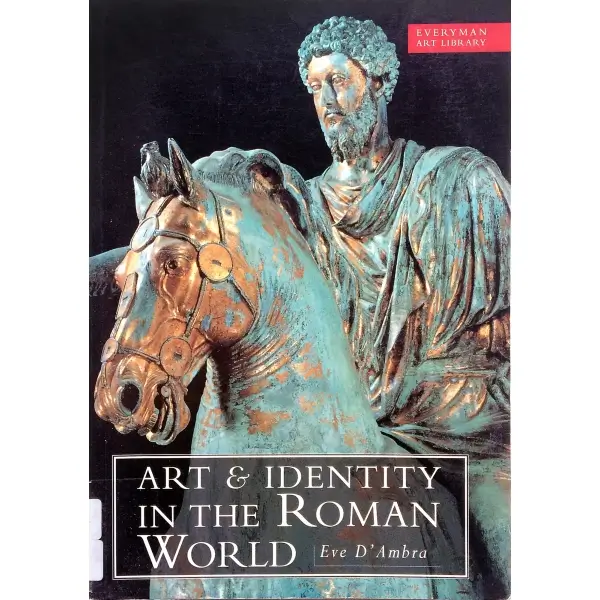 İngilizce ART AND IDENTITY IN THE ROMAN WORLD, Eve D´Ambra, 1998, London: Weidenfeld & Nicolson, 176 s., 18x24 cm