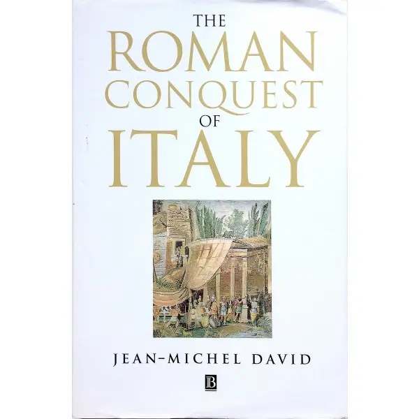 İngilizce THE ROMAN CONQUEST OF ITALY, Jean-Michel David, 1997, Oxford: Blackwell Publishers, 232 s., 18x24 cm
