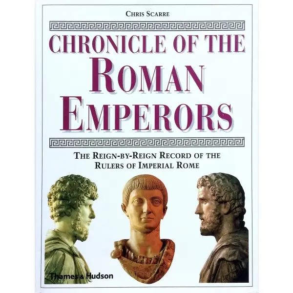 İngilizce CHRONICLE OF THE ROMAN EMPERORS: THE REIGN-BY-REIGN RECORD OF THE RULERS OF IMPERIAL ROME, Chris Scarre , 2001, London: Thames & Hudson, 240 s., 20x26 cm