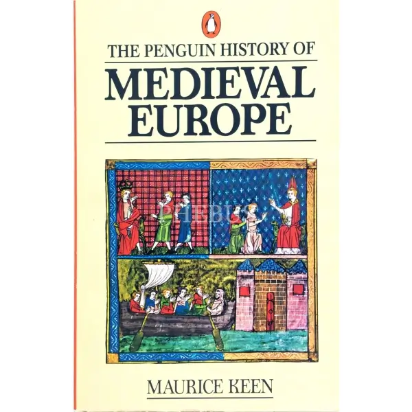 İngilizce THE PENGUIN HISTORY OF MEDIEVAL EUROPE, Maurice Keen, 1991, London: Penguin Books, 349 s., 13x20 cm