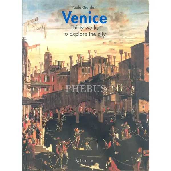 İngilizce VENICE THIRTY WALKS TO EXPLORE THE CITY, Paolo Giordani, 2002, Venezia: Cicero, 675 s. 14x19 cm
