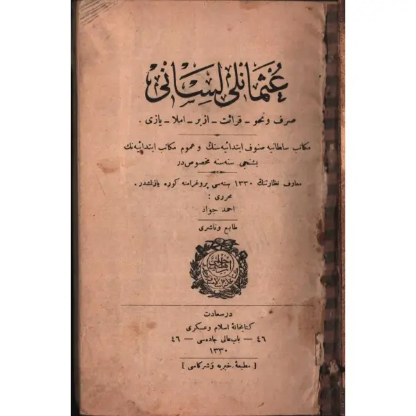 OSMANLI LİSÂNI, Ahmed Cevad, Matbaa-i Hayriye ve Şürekası, İstanbul 1330, 165 s., 13x19 cm