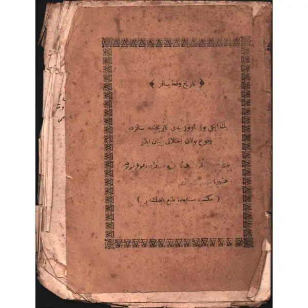 TÂRÎH-İ VAK´A-İ SAKIZ, Mekteb-i Sanayi Matbaası, 1290, 52 s., 13x18 cm