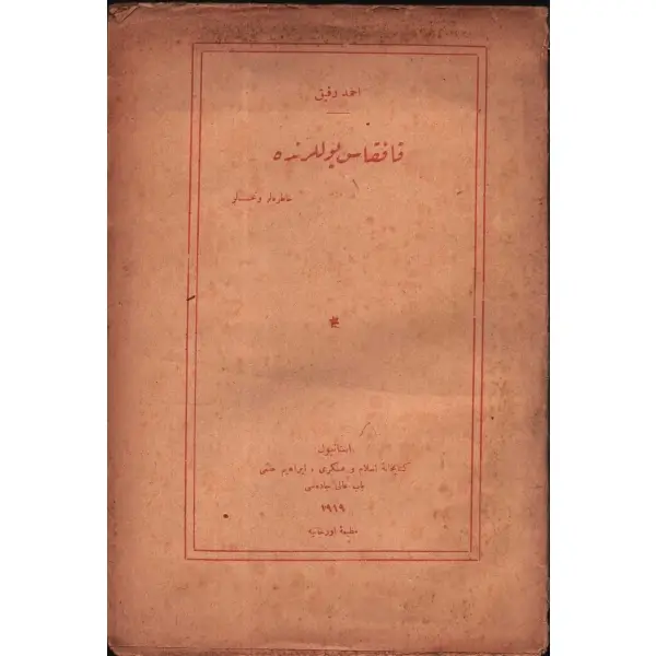 KAFKAS YOLLARINDA (Hâtıralar ve Tahassüsler), Ahmed Refik, Kitabhane-i İslam ve Askerî, İstanbul 1919, 78 s., 16x24 cm