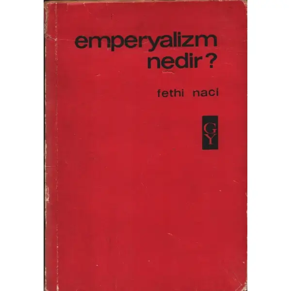 EMPERYALİZM NEDİR? Fethi Naci, 1965, Gerçek Yayınevi, 160 sayfa, 13,5 X 19,5 cm… İTHAFLI VE İMZALI…