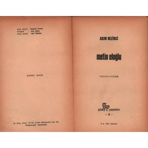 METİN ELOĞLU - İNCELEME / ANTOLOJİ, Asım Bezirci, 1971, Güney Yayınları, 144 sayfa, 13 X 19 cm… METİN ELOĞLU´NDAN İTHAFLI VE İMZALI…