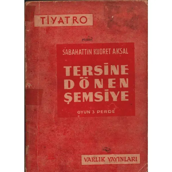 TERSİNE DÖNEN ŞEMSİYE, Sabahattin Kudret Aksal, 1958, Varlık Yayınları, 86 sayfa, 12 X 16,5 cm… İTHAFLI VE İMZALI…