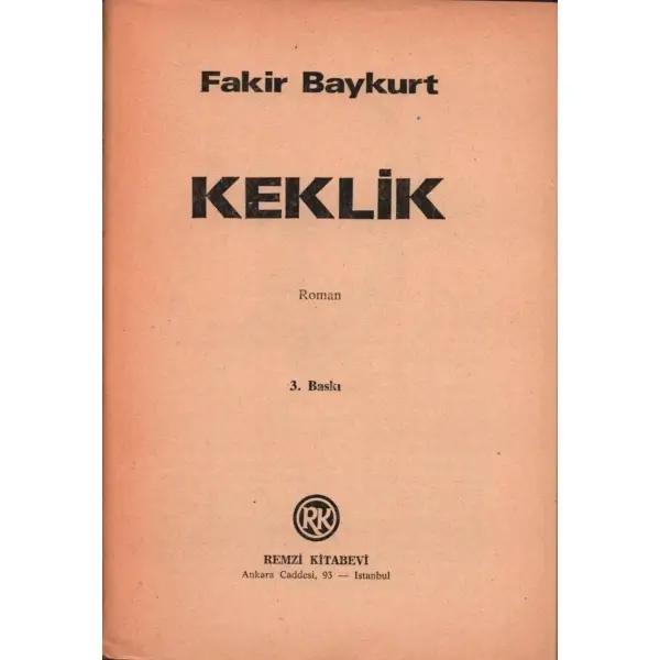 KEKLİK, Fakir Baykurt, 1977, Remzi Kitabevi, 377 sayfa, 13,5 X 20 cm… İTHAFLI VE İMZALI…