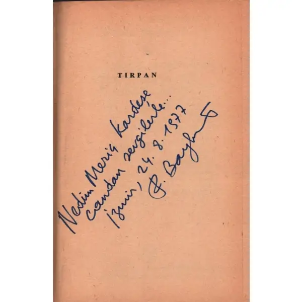 TIRPAN, Fakir Baykurt, 1976, Remzi Kitabevi, 375 sayfa, 13,5 X 20 cm... İTHAFLI VE İMZALI…