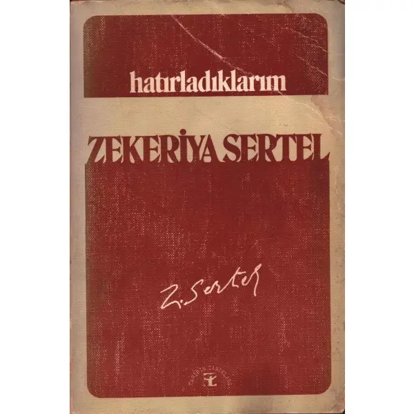 HATIRLADIKLARIM, Zekeriya Sertel, 1977, Gözlem Yayınları, 320 sayfa, 13 X 19,5 cm… İTHAFLI VE İMZALI…