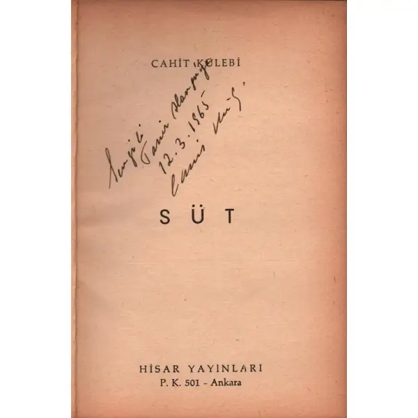 SÜT, Cahit Külebi, 1965, Hisar Yayınları, 48 sayfa, 13 X 18´5 cm… TAHİR ALANGU´YA İMZALI…