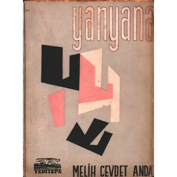 YANYANA, Melih Cevdet Anday, 1956, Yeditepe Yayınları, 64 sayfa, 12 X 16,5 cm… İTHAFLI VE İMZALI…