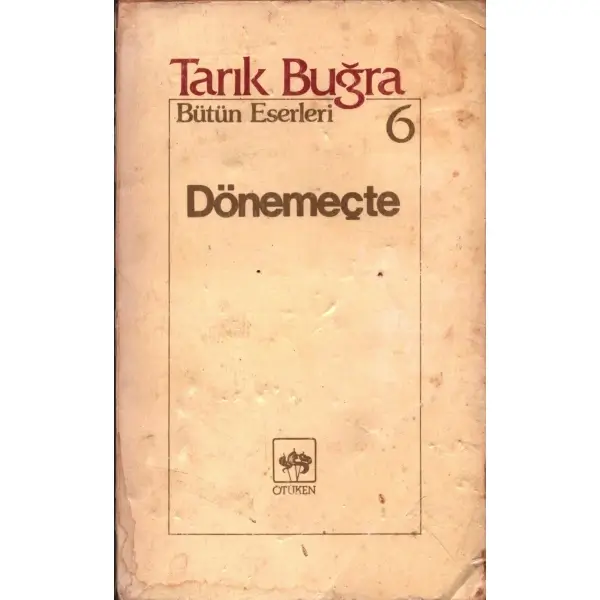 DÖNEMEÇTE, Tarık Buğra, 1980, Ötüken Neşriyat, 310 sayfa, 12 X 19,5 cm… İTHAFLI VE İMZALI…
