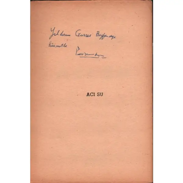 ACI SU, Reşat Ekrem Koçu, 1965, Koçu Yayınları, 42 + sayfa, 14 X 20 cm… İTHAFLI VE İMZALI…