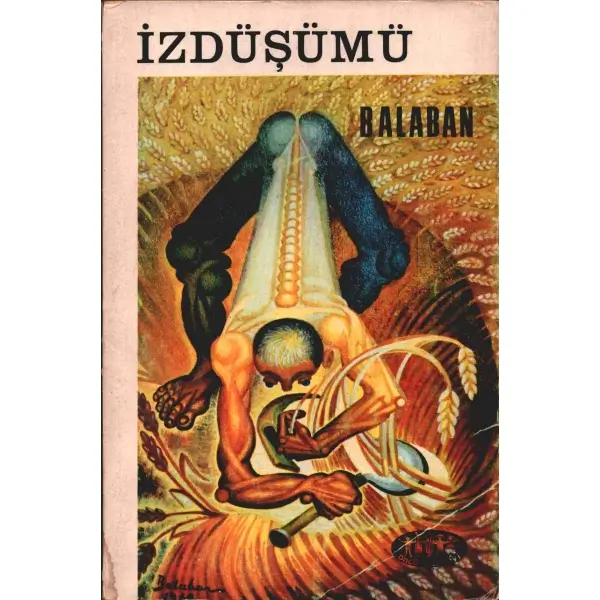 İZDÜŞÜMÜ, İbrahim Balaban, 1969, Öncü Kitabevi, 166 + 8 sayfa, 16 X 24 cm... İTHAFLI VE İMZALI…
