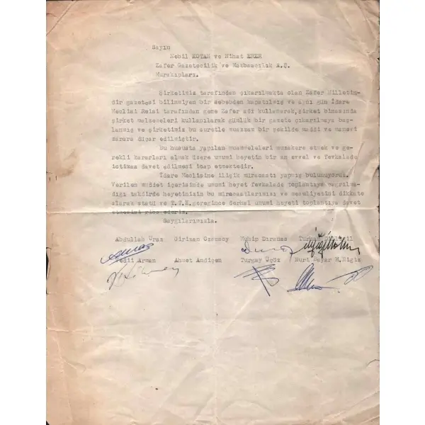 ZAFER MİLLETİNDİR gazetesinin kapatılması üzerine, şirket murakıplarına yazılmış ve aralarında şair AHMET MUHİP DIRANAS´ın da yer aldığı gazete yazarları tarafından imzalanmış dilekçe… 23 X 29 cm…