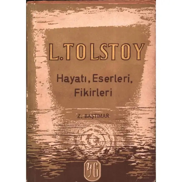 Hazırlayan Z. [Zeki] Baştımar´dan ithaflı ve imzalı L. TOLSTOY (Hayatı, Eserler, Fikirleri), Yenigün Yayınevi, İstanbul, 109 sayfa, 12x17 cm