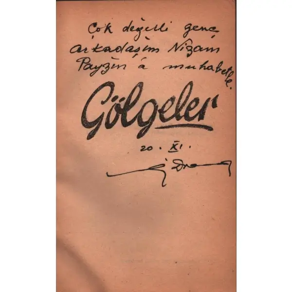 Ahmet Muhip Dranas´tan Nizam Payzın´a ithaflı ve imzalı GÖLGELER (Üç Perdelik Piyes), Ulus Basımevi, Ankara - 1947, 127 sayfa, 14x20 cm