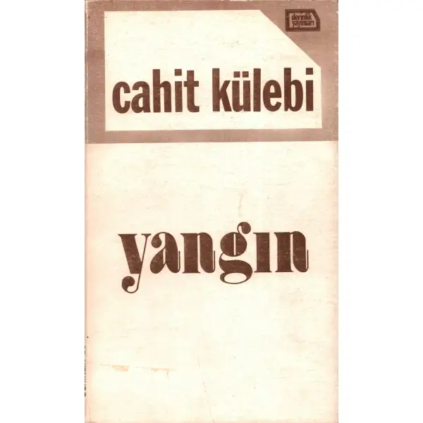 Cahit Külebi´den ithaflı ve imzalı YANGIN, Derinlik Yayınları, Mart 1980, 61 sayfa, 12x20 cm