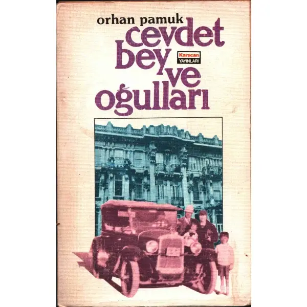 Orhan Pamuk´tan ithaflı ve imzalı CEVDET BEY VE OĞULLARI, Karacan Yayınları, Mart 1982, 587 sayfa, 13x20 cm