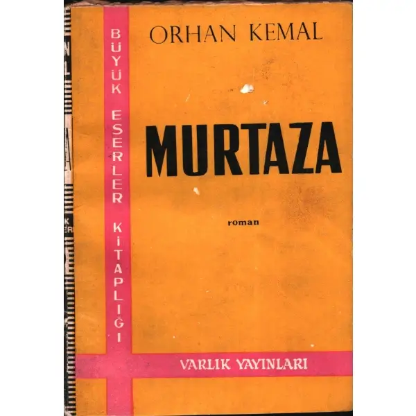 Orhan Kemal´den ithaflı ve imzalı MURTAZA (Roman), Varlık Yayınları, İstanbul - Kasım 1964, 188 sayfa, 12x17 cm