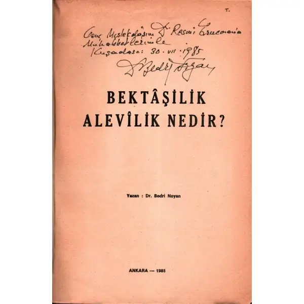 Bedri Noyan'dan ithaflı ve imzalı BEKTÂŞİLİK ALEVÎLİK NEDİR?, Doğuş Matbaacılık, Ankara - 1985, 372 sayfa, 16x24 cm 