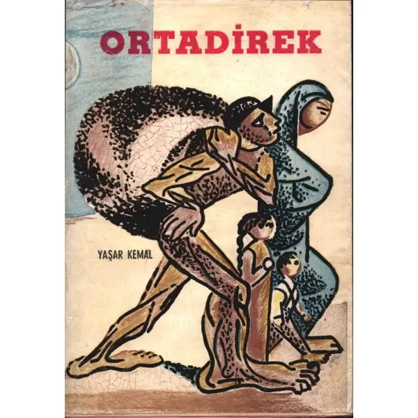ORTADİREK (Roman), Yaşar Kemal, Remzi Kitabevi, İstanbul - 1960, 372 sayfa, 14x20 cm