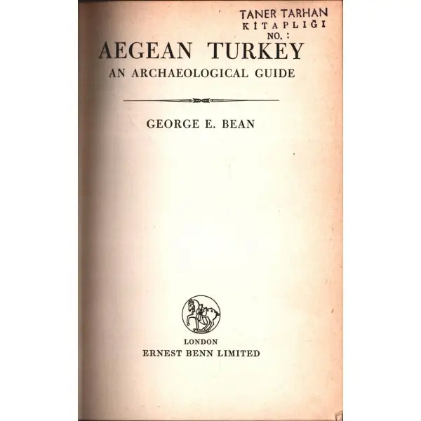 AEGAN TURKEY (An Archaeological Guide), George E. Bean, Ernest Benn Limited, London - 1967, 288 sayfa, 15x22 cm