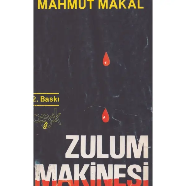 Mahmut Makal´dan ithaflı ve imzalı ZULUM MAKİNESİ, Başak Yayınları, 1987, 198 sayfa, 14x20 cm