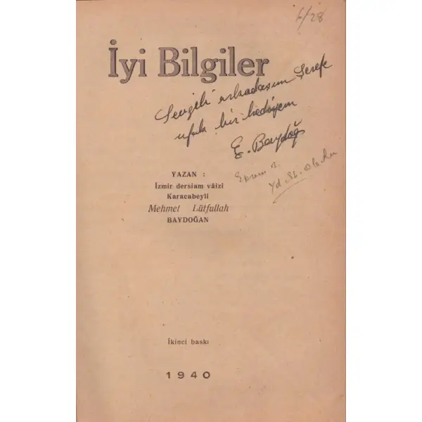 Mehmet Lütfullah Baydoğan´dan ithaflı ve imzalı İYİ BİLGİLER, Meşher Basımevi, İzmir - 1940, 111 sayfa, 14x20 cm