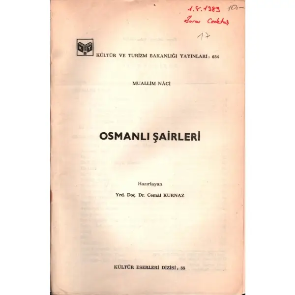 OSMANLI ŞAİRLERİ: MUALLİM NÂCİ, hazırlayan: Cemâl Kurnaz, Kültür ve Turizm Bakanlığı Yayınları, Aralık 1986, 343 sayfa, 16x24 cm