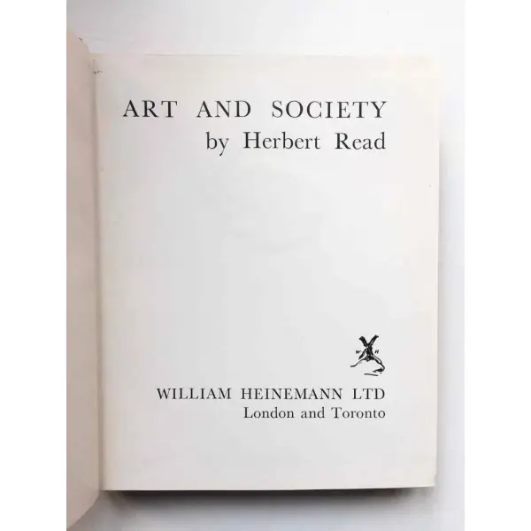 Art and Society, Herbert Read. Heinemann, 1937. 282 sayfa. Bol görselli. Sb resimli. Bez ciltli.