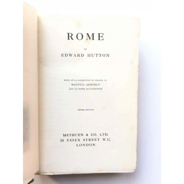 Rome, Edward Hutton, Methuen, 1911. 342 sayfa. Bez ciltli. 16 renkli, 12 sb levha içerir.