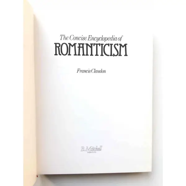 The Concise Encyclopedia of Romanticism, Francis Claudon. Omega Books, 1986. 304 s. Renkli resimli, Bez ciltli.