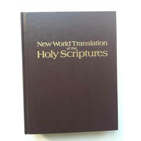 New World of Translation of the Holy Scriptures. New World Bible Translation Committee. 1984. 1660 sayfa. Deri ciltli