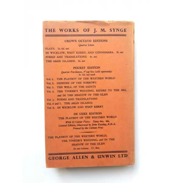 Plays: The Playboy of the Western World, The Tinker´s Wedding, The Shadow of the Glen, John M. Synge. George Allen & Unwin Ltd, 1941. İlk baskı. 215 s. Ciltli ve şömizli