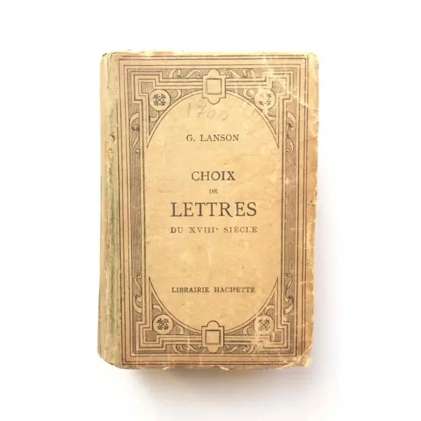 Choix de Lettres Du XVIII Siecle, Gustave Lanson, Paris, Librairie Hachette, 708s,  , Fransızca, Sert Kapak