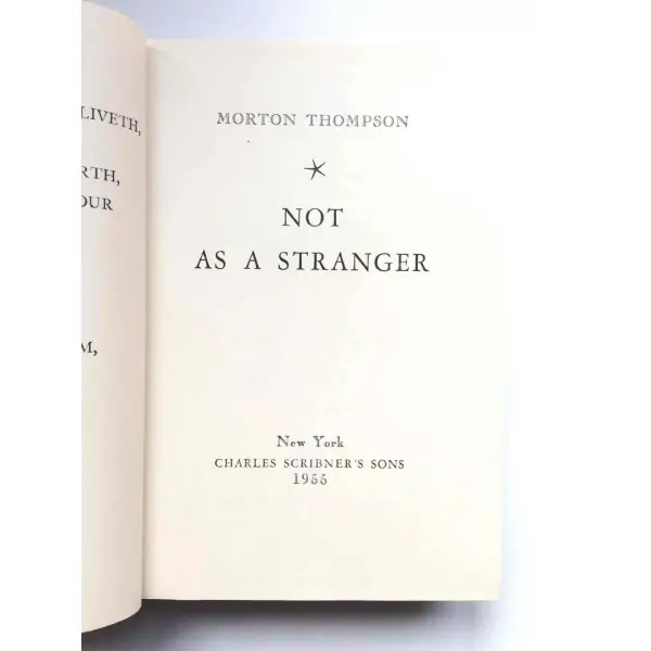 Not As A Stranger, Morton Thompson, 1955, New York, Charles Scribner´s Sons, 948s, İngilizce,  , Sert Kapak