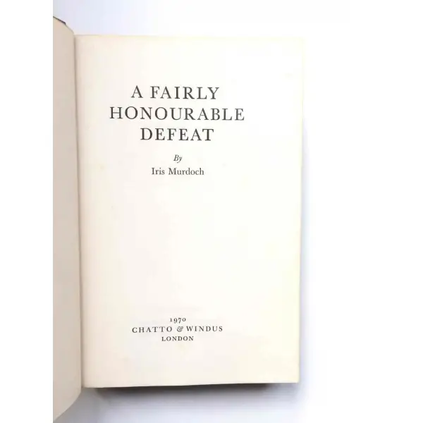 A Fairly Honourable Defeat, Iris Murdoch, 1970, London, Chatto & Windus, 402s, Resizsiz, İngilizce, Bez Kapak