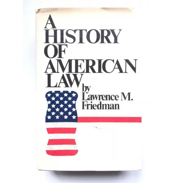 A History of American Law, Lawrence M. Friedman, 1973, New York, Simon and Schuster, 655s,  , İngilizce, Şömizli