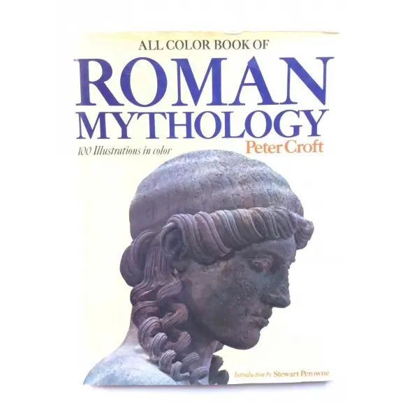 All Color Book of Roman Mythology, Peter Croft, 1974, London, Octopus Books, 74s, Renkli Resimli, İngilizce Şömizli