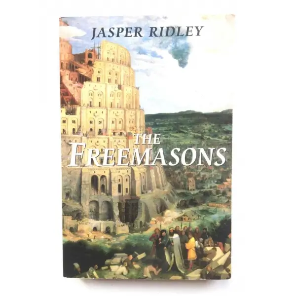 The Freemasons, Jasper Ridley, 2000, London, Robinson, 340s,, İngilizce, Karton Kapak