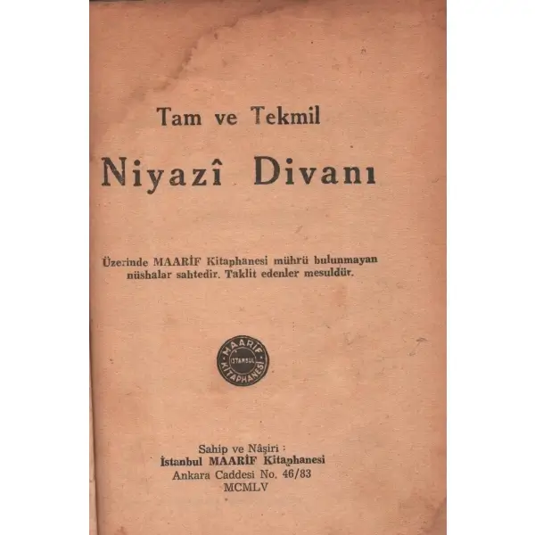 Tam ve Tekmil NİYAZÎ DİVANI, İstanbul Maarif Kitaphanesi, 1955, 144 sayfa, 15x22 cm