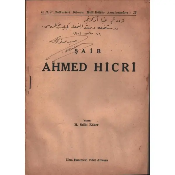 Hüseyin Sıtkı Köker´den ithaflı ve imzalı ŞAİR AHMED HİCRÎ, Ulus Basımevi, Ankara - 1950, 48 sayfa, 14x20 cm