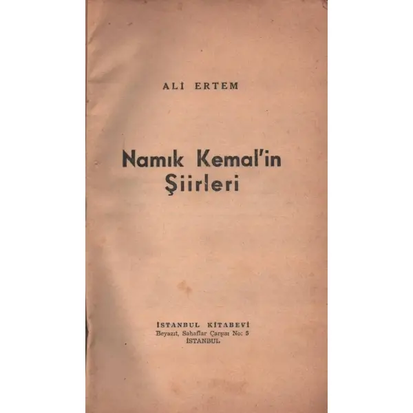 NAMIK KEMAL´İN ŞİİRLERİ, Ali Ertem, İstanbul Kitabevi, 1957, 223 sayfa, 16x25 cm